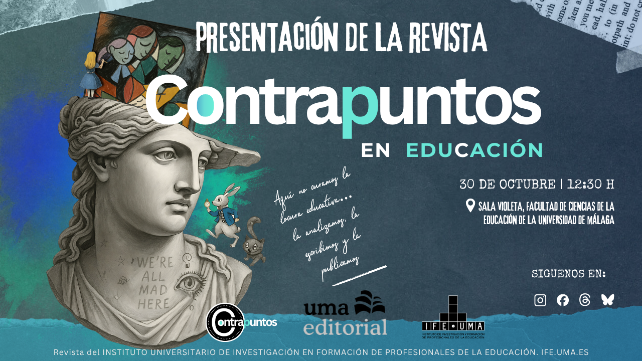 Cartel oficial de la presentación de la revista Contrapuntos en Educación de la Universidad de Málaga, editada por UMA Editorial e impulsada por el Instituto Universitario de Investigación en Formación de Profesionales de la Educación (IFE-UMA). El evento se celebra el 30 de octubre de 2025 en la Sala Violeta de la Facultad de Ciencias de la Educación.