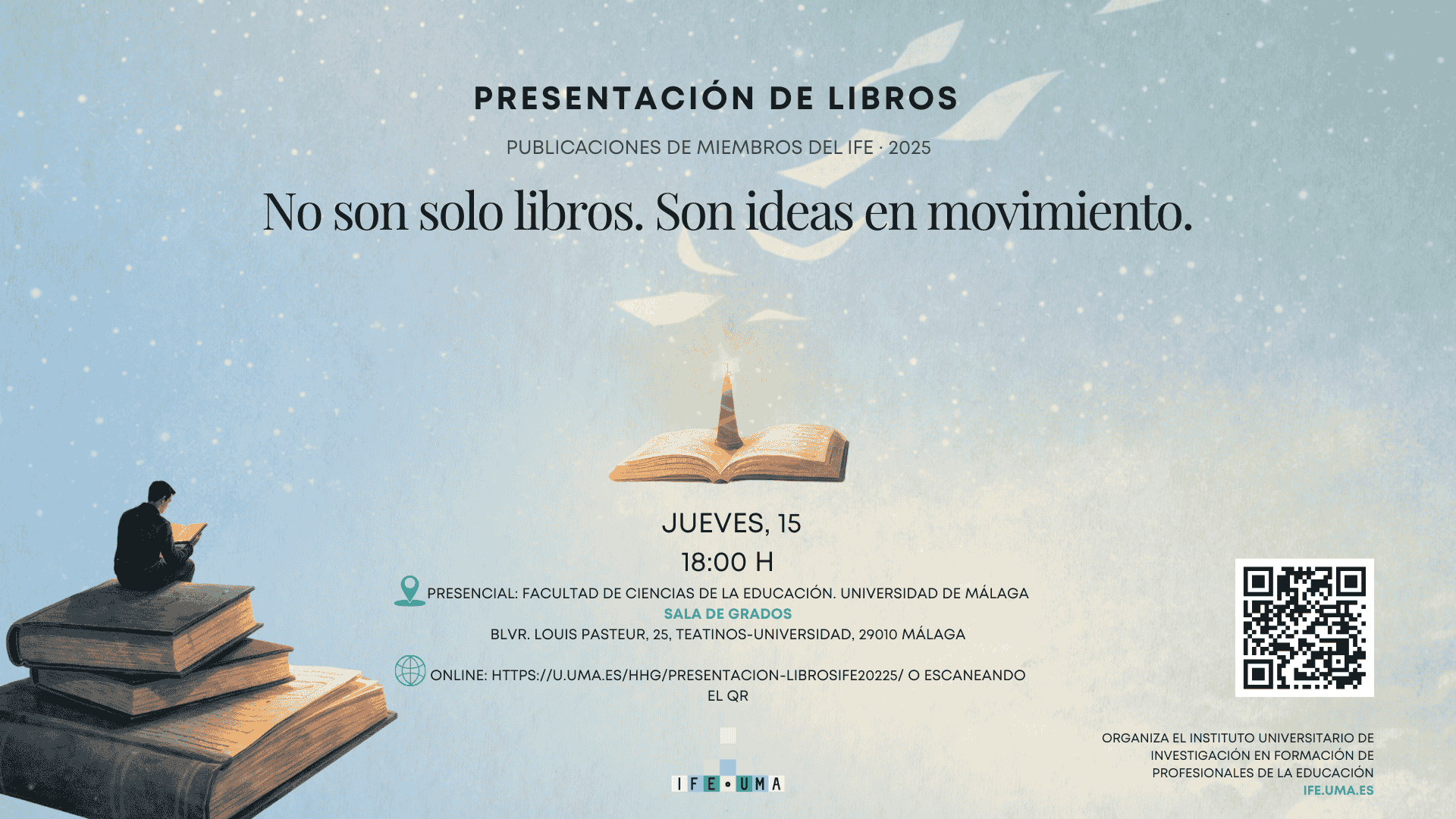Cartel del evento Presentación de libros del Instituto Universitario de Investigación en Formación de Profesionales de la Educación (IFE-UMA), celebrado en la Facultad de Ciencias de la Educación de la Universidad de Málaga.